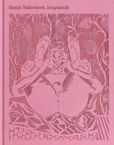 PUBLICATION: SONJA YAKOVLEVA, Soaplands, 2024